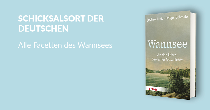 Wannsee. An den Ufern deutscher Geschichte - 978-3-451-39931-2