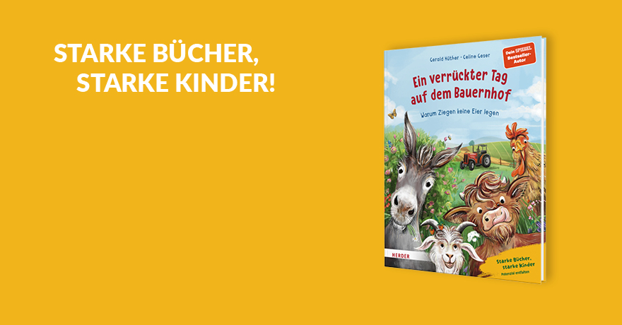 Ein verrückter Tag auf dem Bauernhof. Warum Ziegen keine Eier legen. Starke Bücher, starke Kinder: Potenzialentfaltung - 978-3-451-71778-9