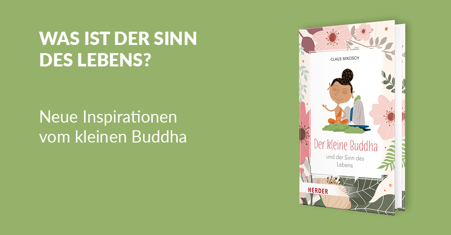Der kleine Buddha und der Sinn des Lebens