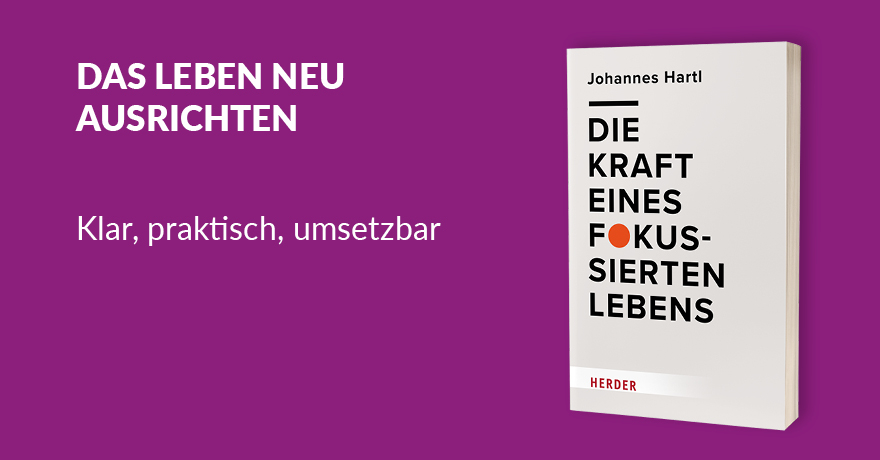 Die Kraft eines fokussierten Lebens - 978-3-451-60149-1