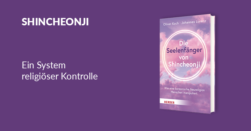 Die Seelenfänger von Shincheonji. Wie eine koreanische Neureligion Menschen manipuliert  - 978-3-451-02495-5