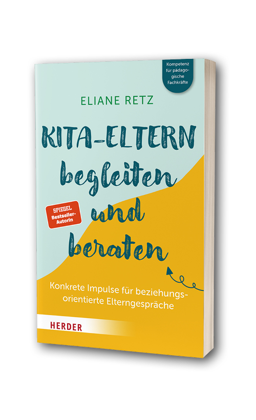 Kita-Eltern begleiten und beraten: </br>Konkrete Impulse für beziehungsorientierte Elterngespräche