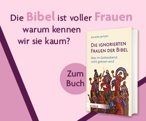 Anzeige: Die ignorierten Frauen der Bibel. Was im Gottesdienst nicht gelesen wird. Von Annette Jantzen