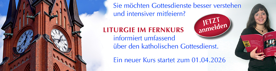 Anzeige: Liturgie im Fernkurs. Ein neuer Kurs startet zum 01.04.2026