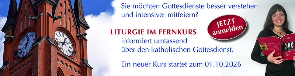 Anzeige: Liturgie im Fernkurs. Ein neuer Kurs startet zum 01.10.2026