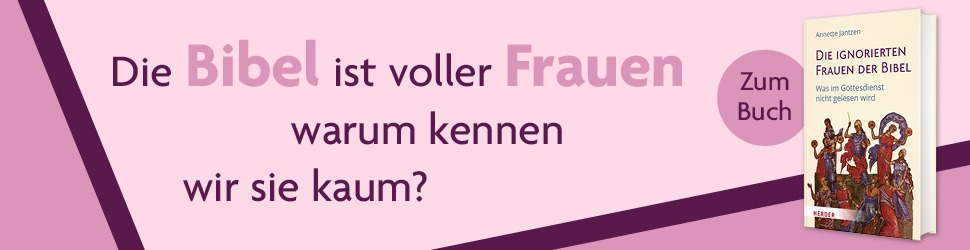Anzeige: Die ignorierten Frauen der Bibel. Was im Gottesdienst nicht gelesen wird. Von Annette Jantzen