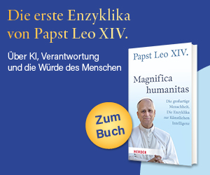Anzeige: Magnifica Humanitas. Über die Bewahrung des Menschen im Zeitalter der Künstlichen Intelligenz. Enzyklika von Papst Leo XIV.
