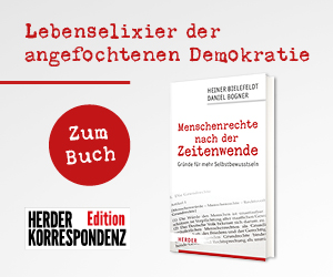 Anzeige: Menschenrechte nach der Zeitenwende. Gründe für mehr Selbstbewusstsein. Von Heiner Bielefeldt und Daniel Bogner