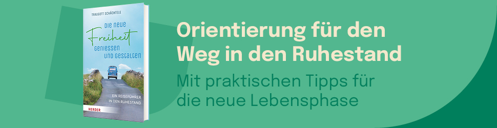 Anzeige: Die neue Freiheit genießen und gestalten. Ein Reiseführer in den Ruhestand von Traugott Schächtele