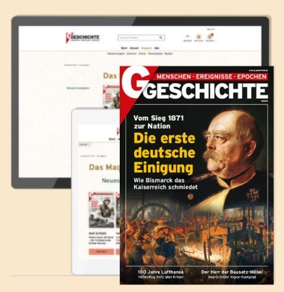 Im Vordergrund ist das Titelblatt einer Zeitschrift mit dem Namen 'G Geschichte' zu sehen. Das Cover zeigt eine Person in historischer Uniform vor einer Szene mit mehreren Menschen und Feuer. Die Überschrift lautet: 'Vom Sieg 1871 zur Nation. Die erste deutsche Einigung. Wie Bismarck das Kaiserreich schmiedet.' Im Hintergrund sind ein Computerbildschirm und ein Tablet abgebildet, beide zeigen die Webseite der Zeitschrift. Die Farbgestaltung ist überwiegend in warmen Tönen gehalten.