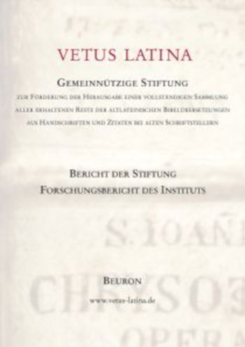 Vetus Latina: Arbeitsbericht 2019