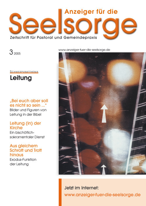 Anzeiger für die Seelsorge. Zeitschrift für Pastoral und Gemeindepraxis 3/2005