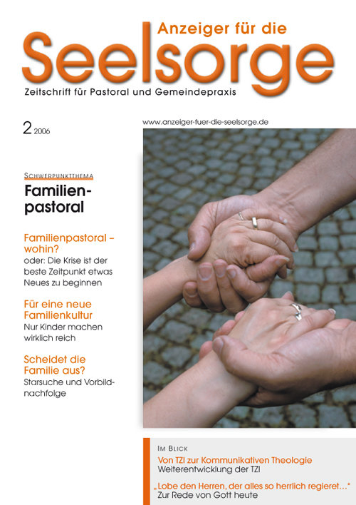 Anzeiger für die Seelsorge. Zeitschrift für Pastoral und Gemeindepraxis 2/2006
