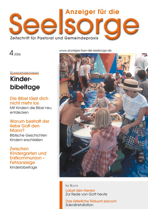 Anzeiger für die Seelsorge. Zeitschrift für Pastoral und Gemeindepraxis 4/2006