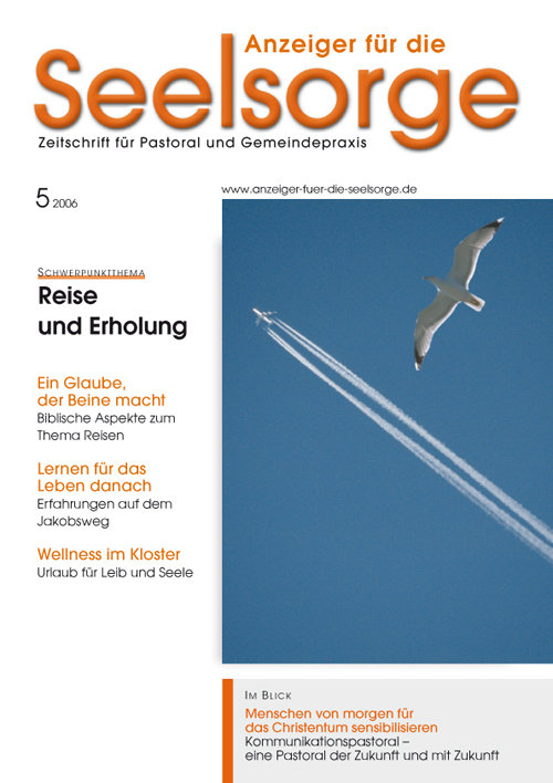 Anzeiger für die Seelsorge. Zeitschrift für Pastoral und Gemeindepraxis 5/2006