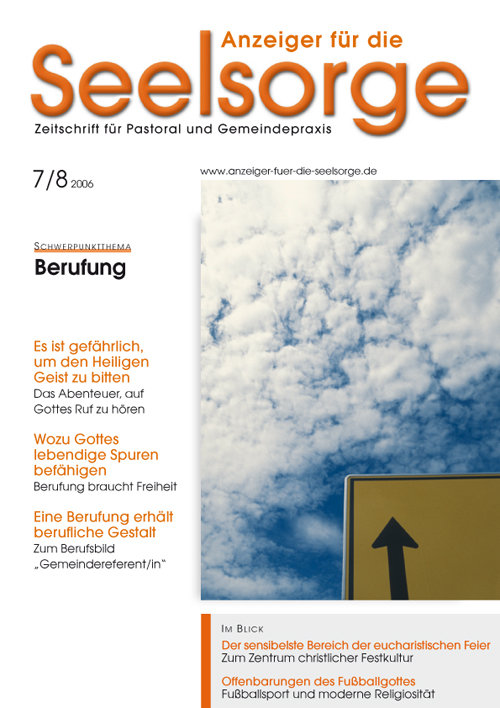 Anzeiger für die Seelsorge. Zeitschrift für Pastoral und Gemeindepraxis 7-8/2006