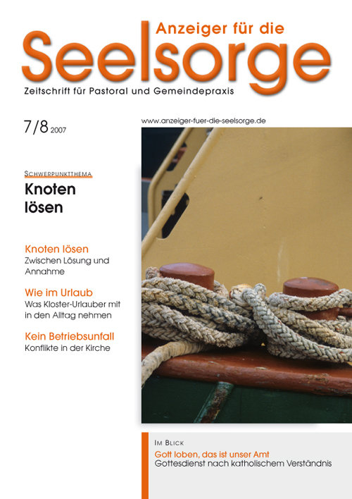 Anzeiger für die Seelsorge. Zeitschrift für Pastoral und Gemeindepraxis 7-8/2007