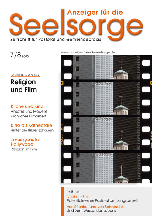 Anzeiger für die Seelsorge. Zeitschrift für Pastoral und Gemeindepraxis 7-8/2008