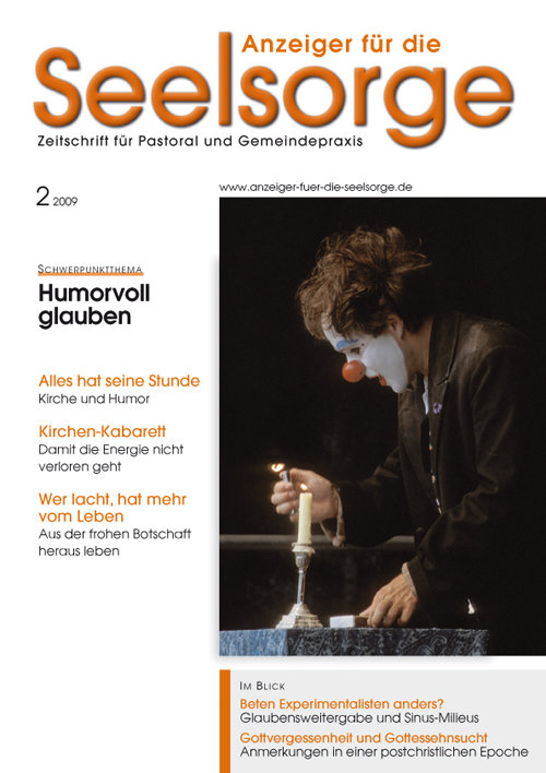 Anzeiger für die Seelsorge. Zeitschrift für Pastoral und Gemeindepraxis 2/2009