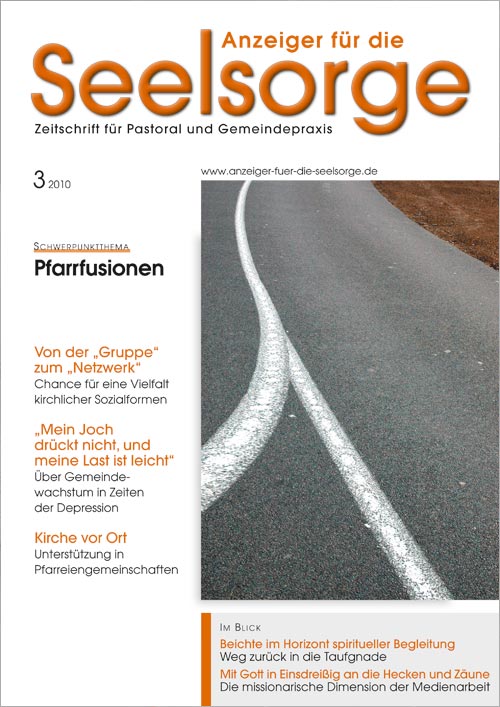 Anzeiger für die Seelsorge. Zeitschrift für Pastoral und Gemeindepraxis 3/2010