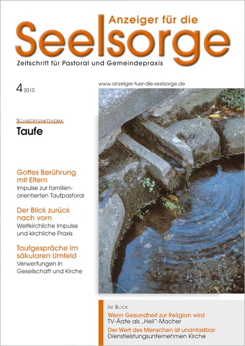 Anzeiger für die Seelsorge. Zeitschrift für Pastoral und Gemeindepraxis 4/2010