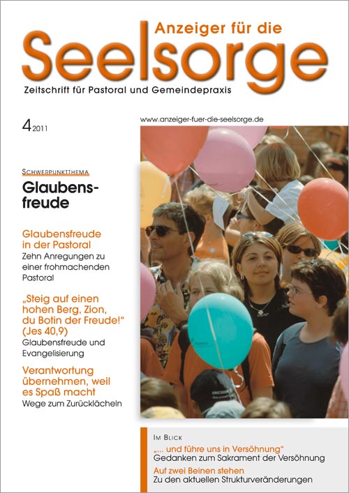 Anzeiger für die Seelsorge. Zeitschrift für Pastoral und Gemeindepraxis 4/2011