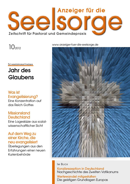 Anzeiger für die Seelsorge. Zeitschrift für Pastoral und Gemeindepraxis 10/2012