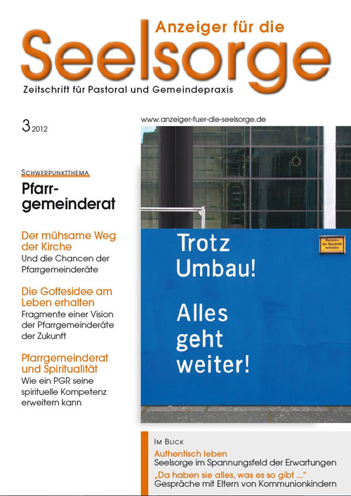 Anzeiger für die Seelsorge. Zeitschrift für Pastoral und Gemeindepraxis 3/2012