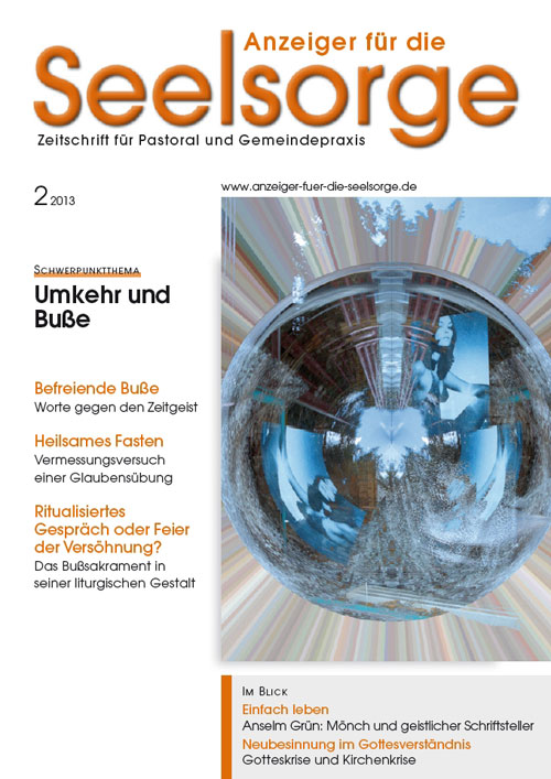 Anzeiger für die Seelsorge. Zeitschrift für Pastoral und Gemeindepraxis 2/2013