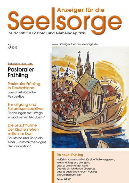 Titelseite: Anzeiger für die Seelsorge. Zeitschrift für Pastoral und Gemeindepraxis 3/2013