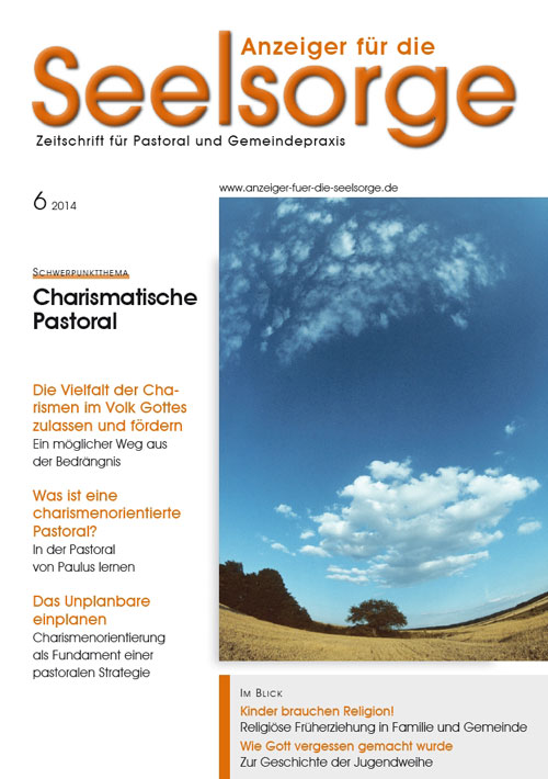 Anzeiger für die Seelsorge. Zeitschrift für Pastoral und Gemeindepraxis 6/2014