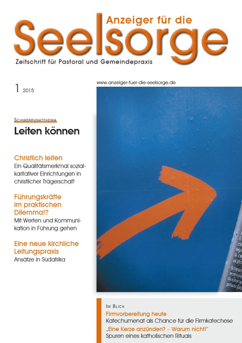 Anzeiger für die Seelsorge. Zeitschrift für Pastoral und Gemeindepraxis 1/2015