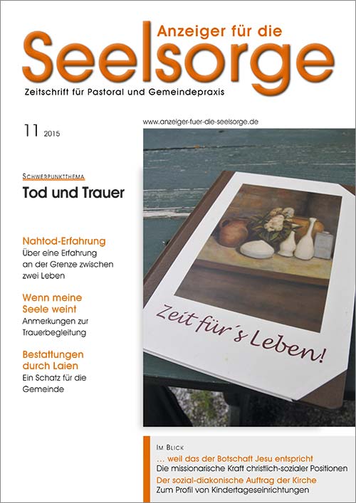 Anzeiger für die Seelsorge. Zeitschrift für Pastoral und Gemeindepraxis 11/2015