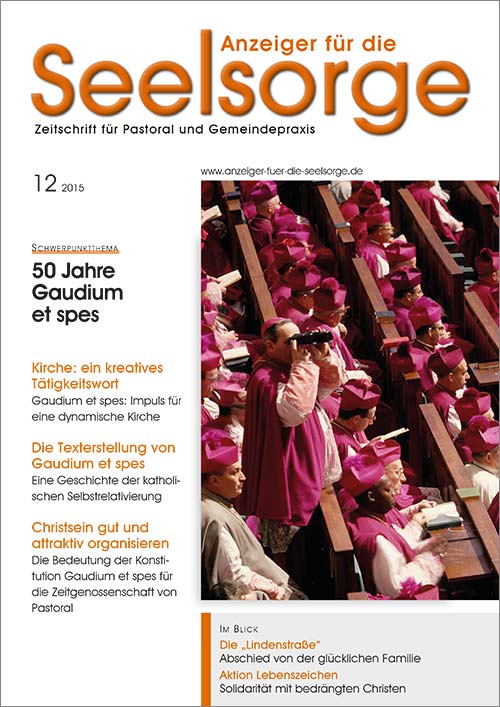 Anzeiger für die Seelsorge. Zeitschrift für Pastoral und Gemeindepraxis 12/2015