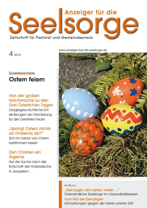 Anzeiger für die Seelsorge. Zeitschrift für Pastoral und Gemeindepraxis 4/2015