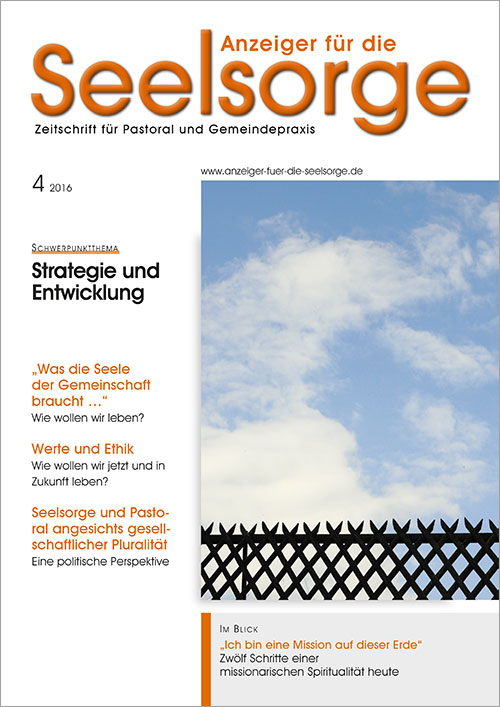 Anzeiger für die Seelsorge. Zeitschrift für Pastoral und Gemeindepraxis 4/2016