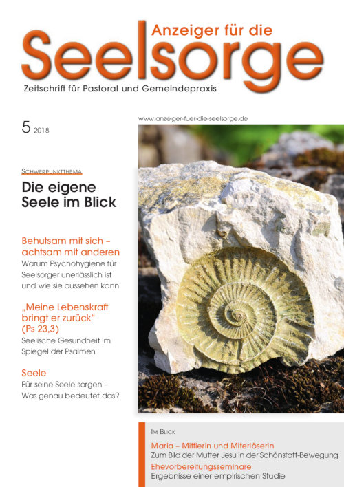 Anzeiger für die Seelsorge. Zeitschrift für Pastoral und Gemeindepraxis 5/2018