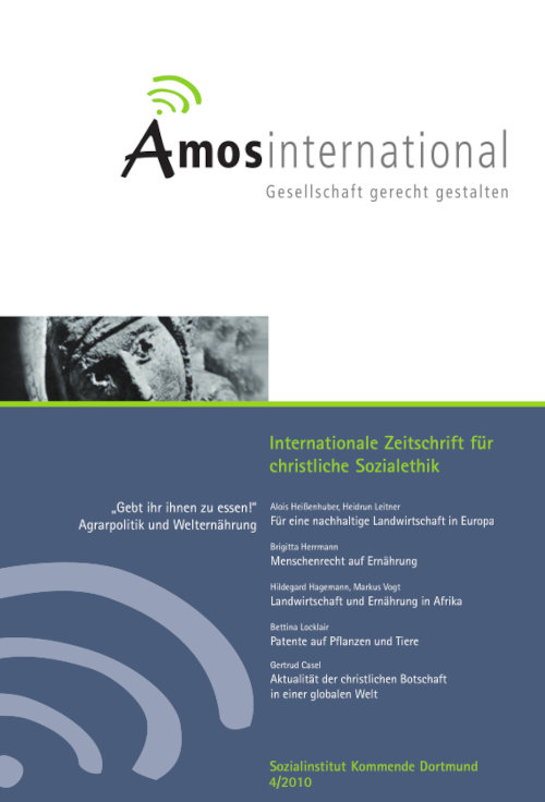 Heft 4/2010: „Gebt ihr ihnen zu essen!“ Agrarpolitik und Welternährung