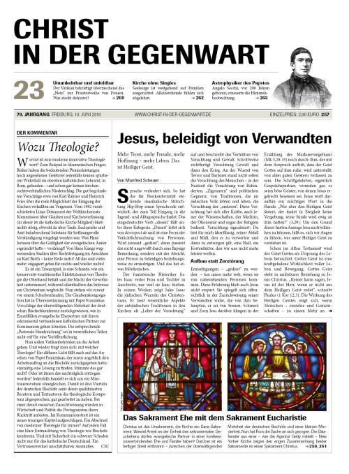 CHRIST IN DER GEGENWART 70. Jahrgang (2018) Nr. 23/2018