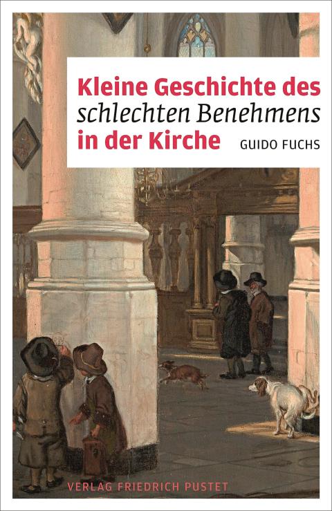 Buchcover: "Kleine Geschichte des schlechten Benehmens in der Kirche"