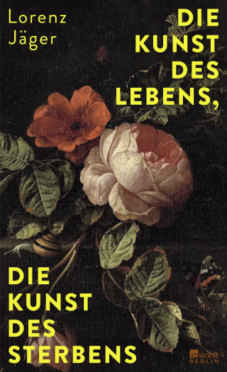 Nachdenkliches über Leben und Sterben: Ein Buch von Lorenz Jäger