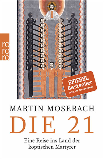 Die koptischen Martyrer vom 2. Februar 2015: Martin Mosebachs Bericht über seine Reise in das Land der koptischen Martyrer