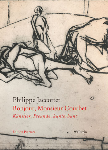 Sammlung des Lichts: Zu Philippe Jaccottets «Bonjour, Monsieur Courbet»