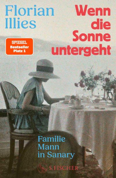 Cover des Buches "Wenn die Sonne untergeht. Familie Mann in Sanary" von Florian Illies