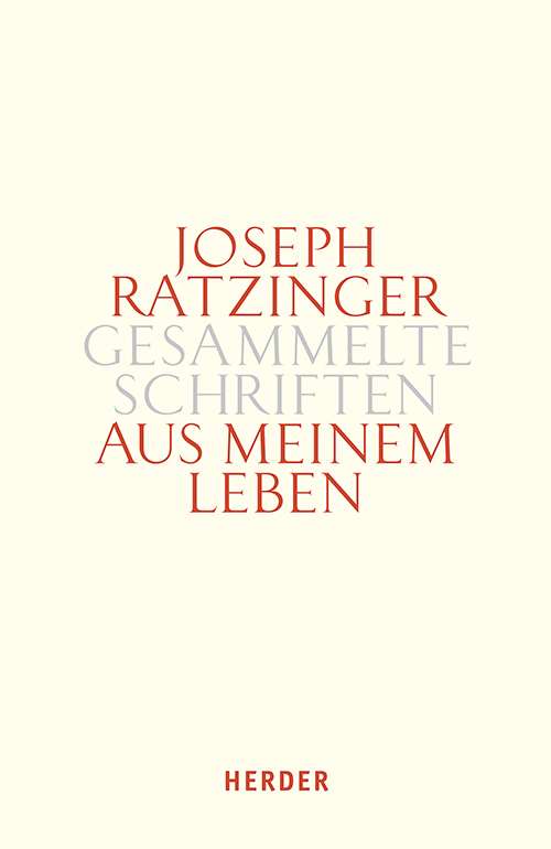 Leben und Werk: Theologie und Biografie bei Joseph Ratzinger