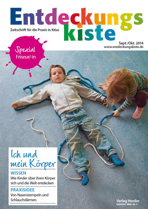 Entdeckungskiste. Impulse für die Kita-Praxis 5/2014, September/Oktober: Ich und mein Körper