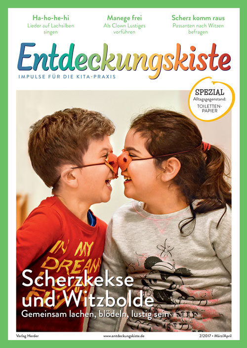 Entdeckungskiste. Impulse für die Kita-Praxis 2/2017, März/April: Scherzkekse und Witzbolde. Gemeinsam lachen, blödeln, lustig sein