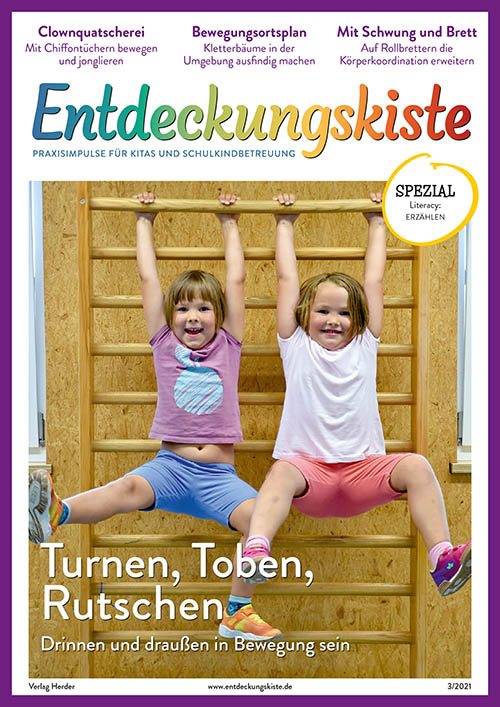 Entdeckungskiste. Impulse für die Kita-Praxis 3/2021, Juni: Turnen, Toben, Rutschen