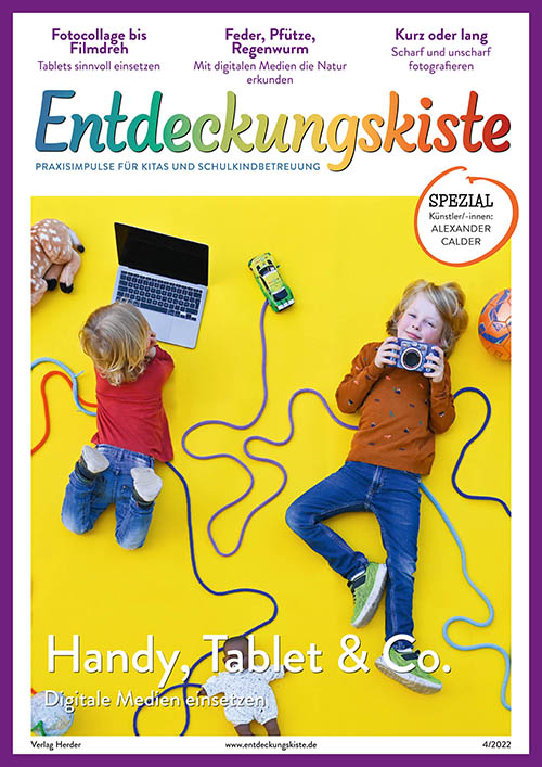 Entdeckungskiste. Impulse für die Kita-Praxis 4/2022, August/September: Handy, Tablet & Co.