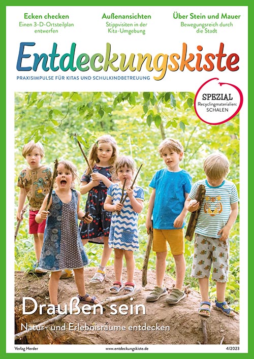 Entdeckungskiste. Impulse für die Kita-Praxis 4/2023, August: Draußen sein